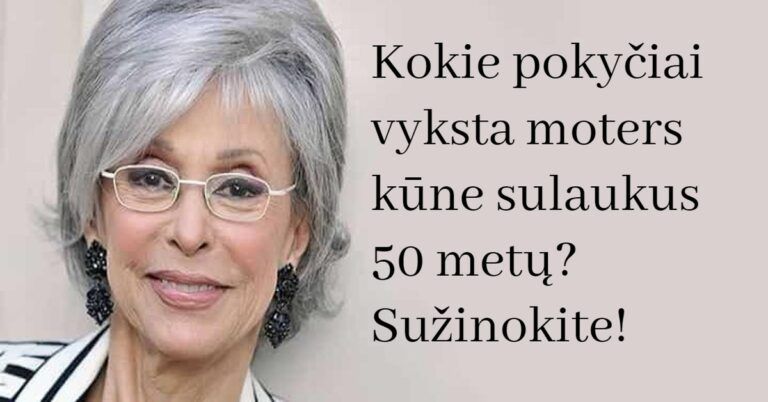 Kokie pokyčiai vyksta moters kūne sulaukus 50 metų? Sužinokite!