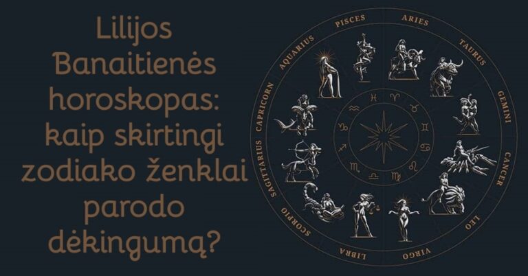 Lilijos Banaitienės horoskopas: kaip dėkingumą parodo skirtingi Zodiako ženklai?