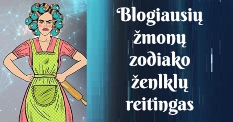 Blogiausių žmonų reitingas pagal zodiako ženklą. Ne visos tinka šeimai!