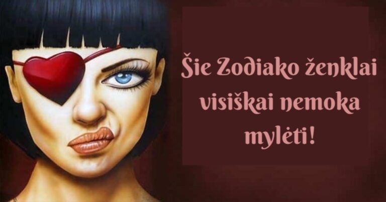 Šių 5 Zodiako ženklų atstovai visiškai nemoka mylėti