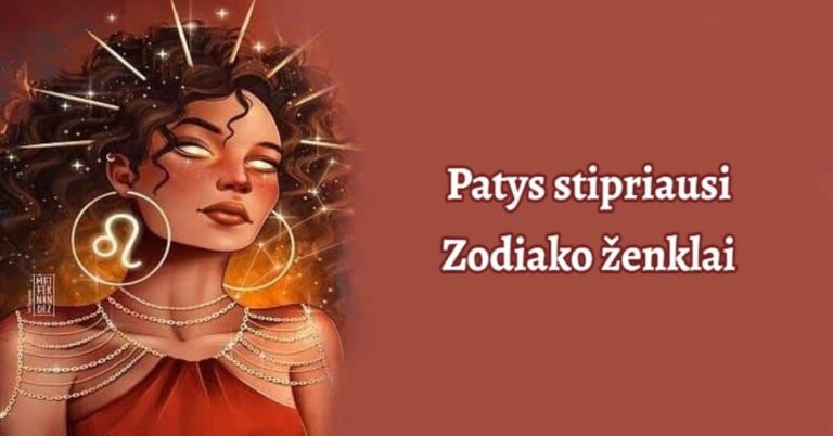 Patys stipriausi Zodiako ženklai ir slaptos jų stiprybės