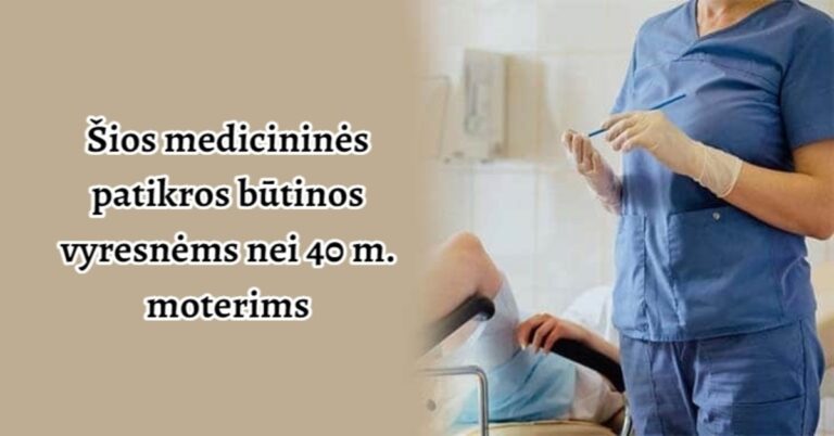 5 medicininės patikros, kurios privalomos vyresnėms nei 40 m. moterims