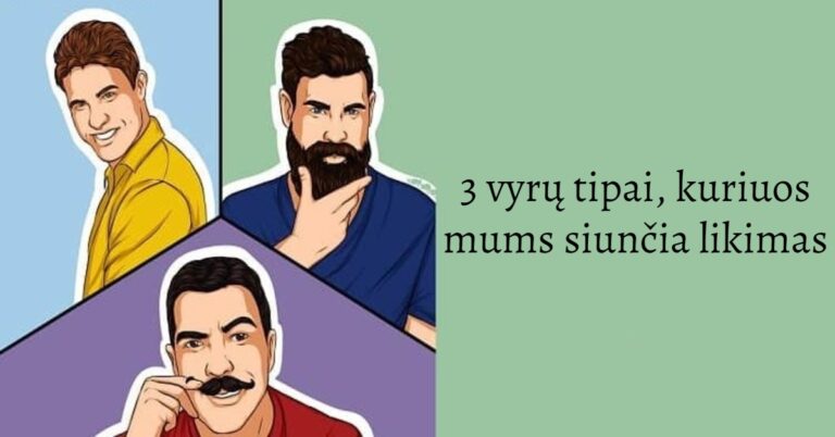 3 vyrų tipai, kuriuos mums siunčia likimas