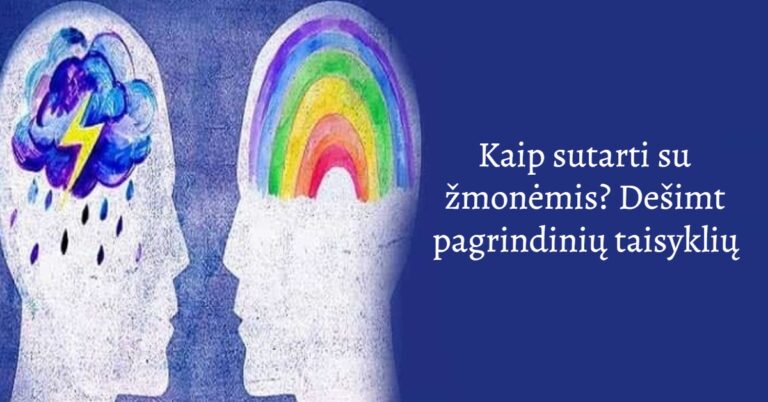 Kaip sutarti su žmonėmis? Dešimt pagrindinių taisyklių