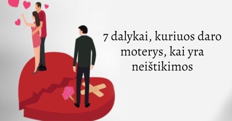 7 dalykai, kuriuos daro moterys, kai yra neištikimos