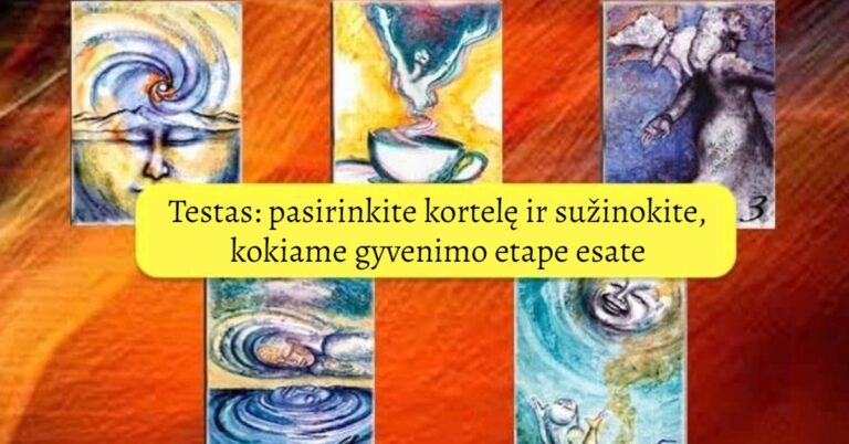 Testas: pasirinkite kortelę ir sužinokite, kokiame gyvenimo etape esate